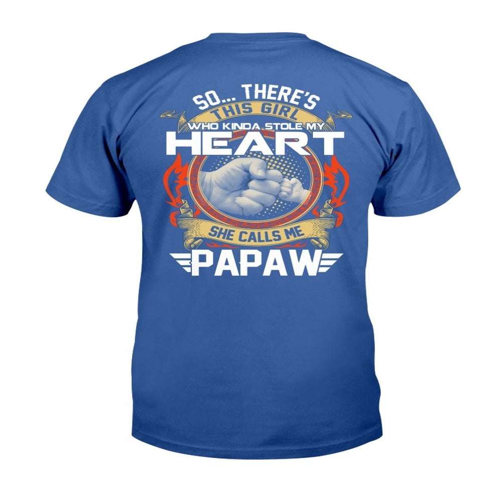 Veteran Tee Shirts, There Is A Girl She Stole My Heart She Calls Me Papaw Shirt T-Shirt, Veterans Day Shirts