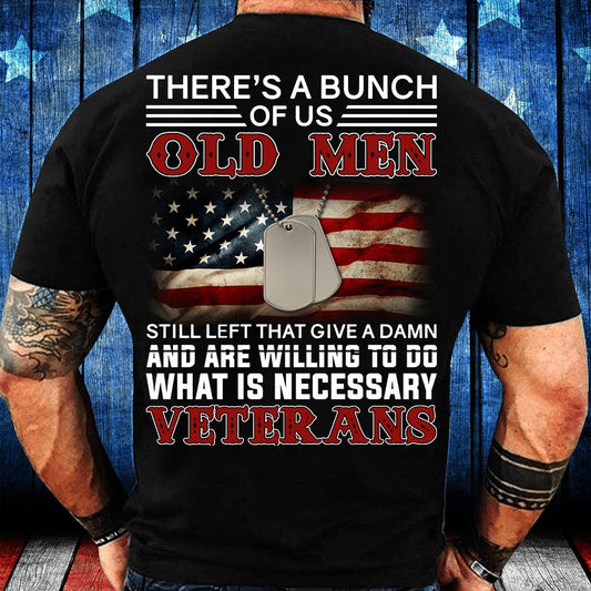 Veteran Tee Shirts, There's A Bunch Of Us Old Men T-Shirt, Veterans Day Shirts