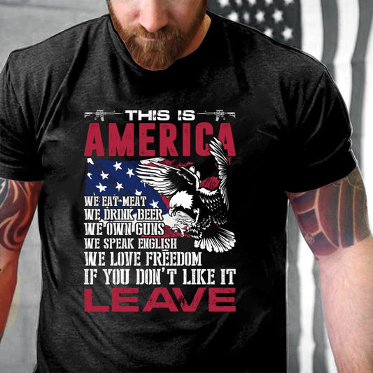 Veteran Tee Shirts, This Is America If You Don't Like It Leave T-Shirt, Veterans Day Shirts