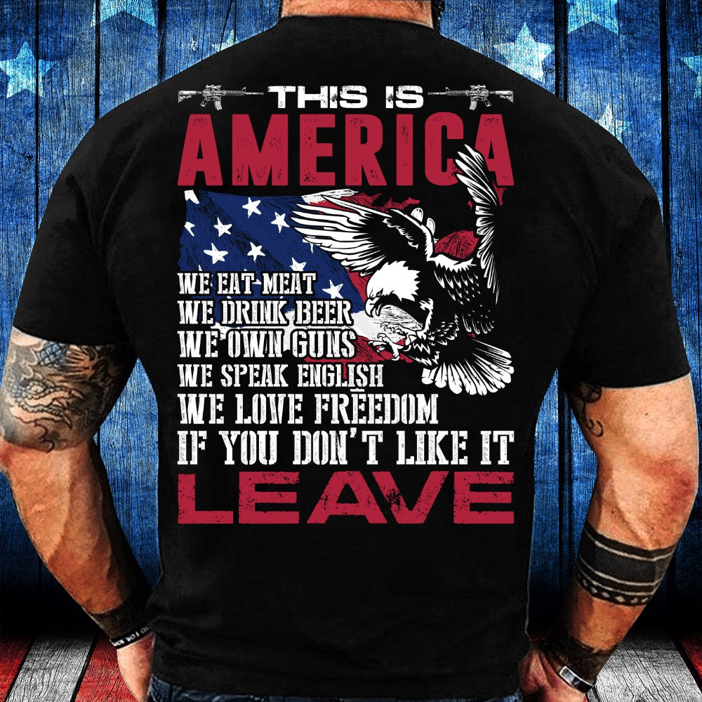 Veteran Tee Shirts, This Is America If You Don't Like It Leave T-Shirt, Veterans Day Shirts