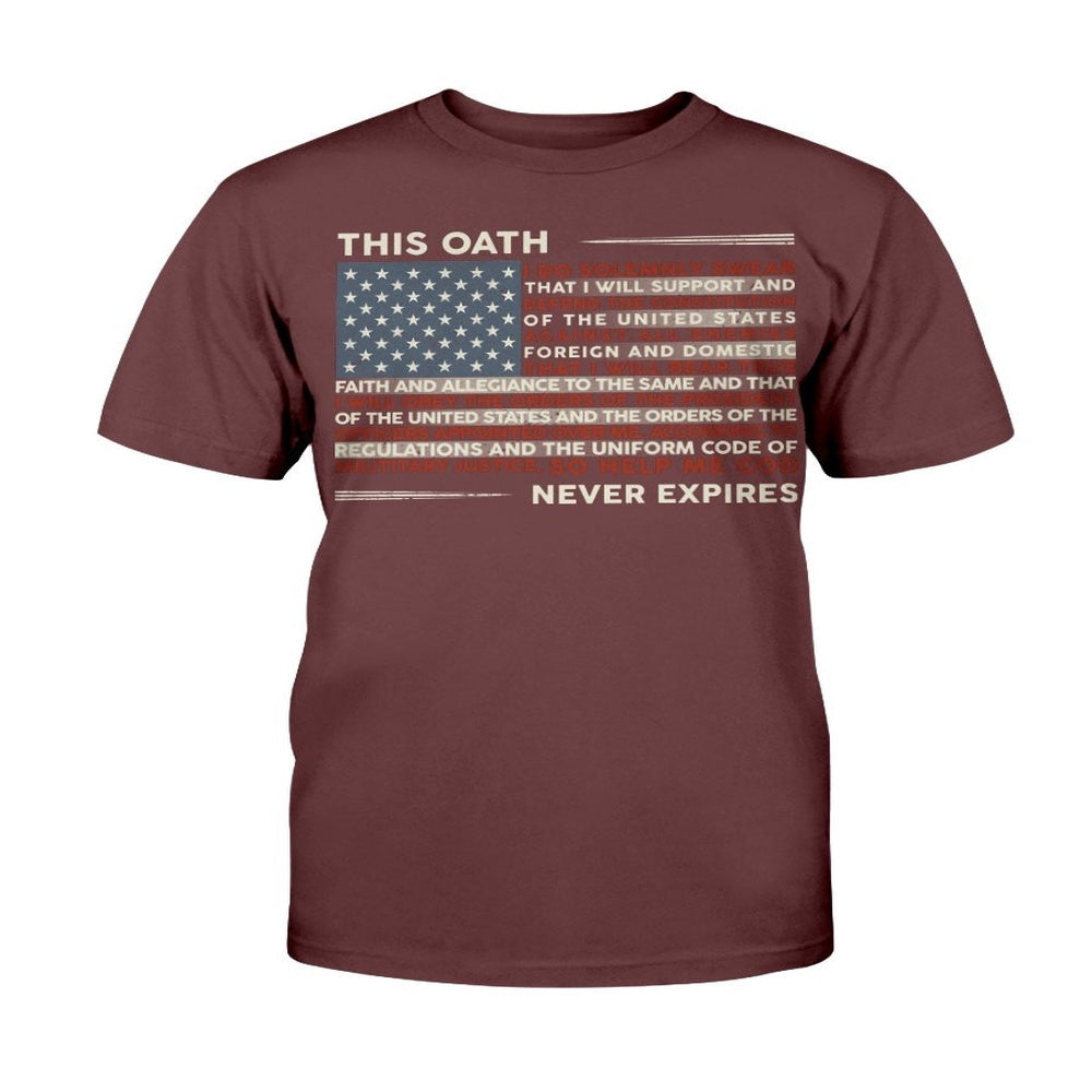 Veteran Tee Shirts, This Oath Never Expires Veteran T-Shirt, Veterans Day Shirts