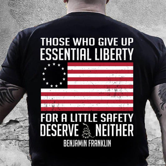 Veteran Tee Shirts, Those Who Give Up Essential Liberty T Shirt, Veterans Day Shirts