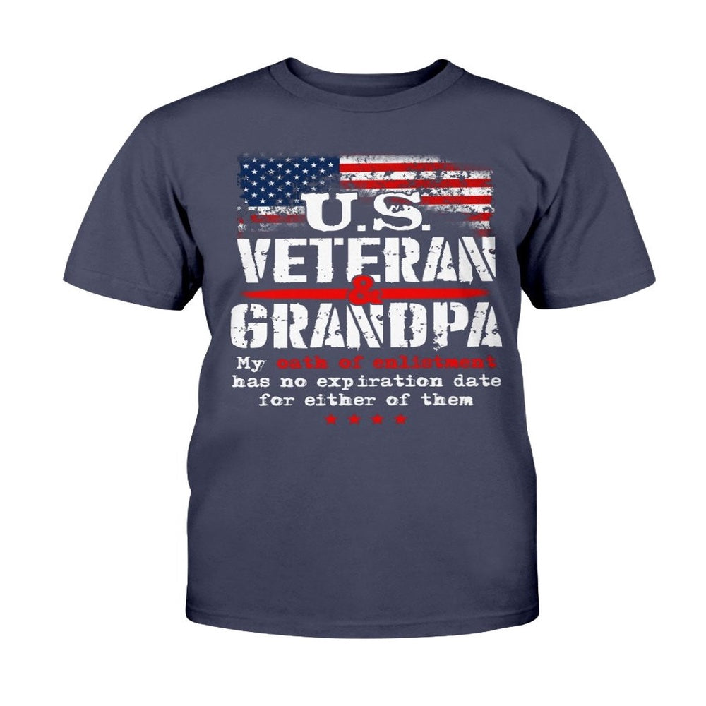 Veteran Tee Shirts, U.S. Veteran And Grandpa My Oath Of Enlistment Has No Expiration Date T-Shirt, Veterans Day Shirts