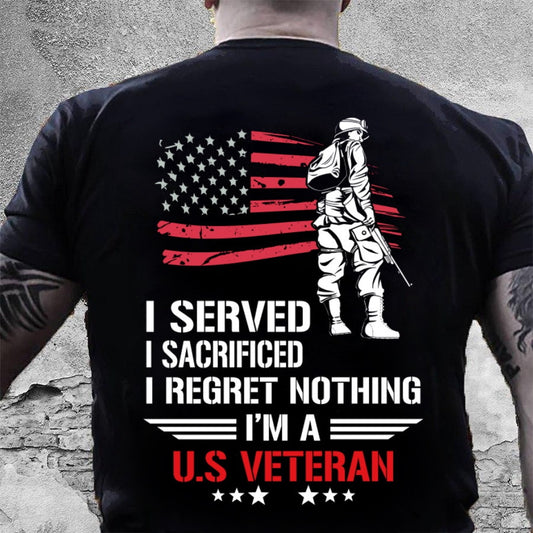 Veteran Tee Shirts, U.S I Served I Sacrificed I Regret Nothing T Shirt, Veterans Day Shirts