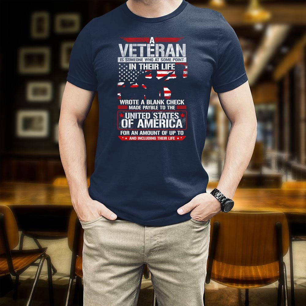 Veteran Tee Shirts, U.S Veteran Veteran Wrote A Blank Check T Shirt, Veterans Day Shirts