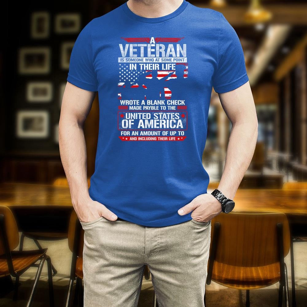 Veteran Tee Shirts, U.S Veteran Veteran Wrote A Blank Check T Shirt, Veterans Day Shirts