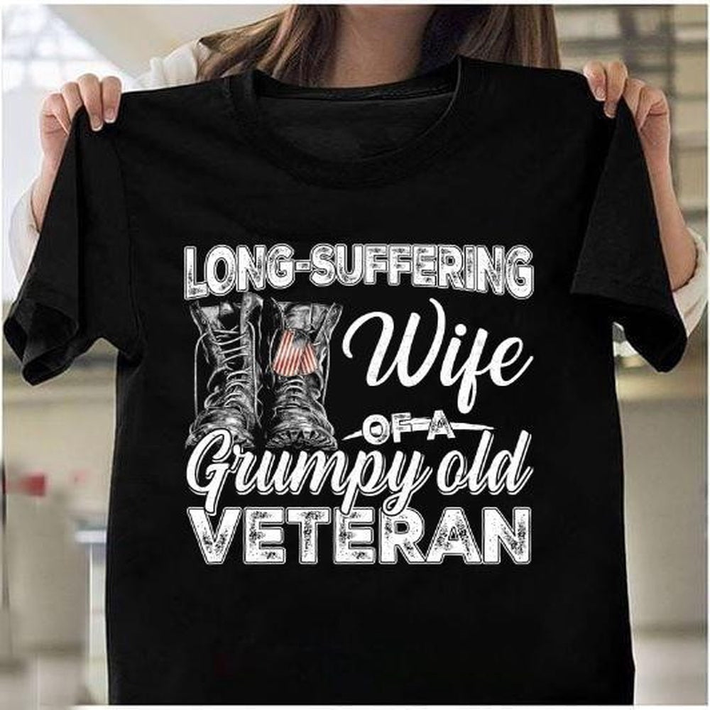 Veteran Tee Shirts, Unisex Shirt Long-Suffering Wife Of A Grumpy Old Veteran T-Shirt, Veterans Day Shirts