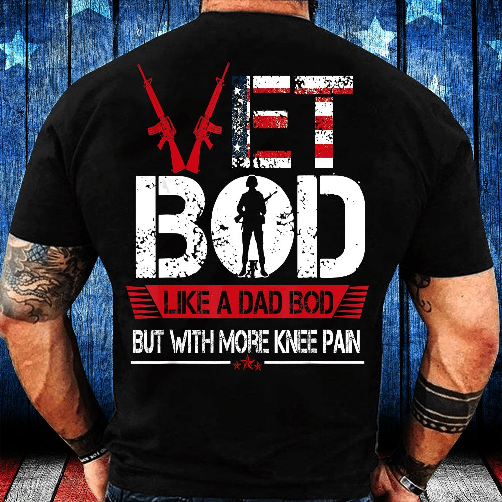 Veteran Tee Shirts, Vet Bod Like A Dad Bod But With More Knee Pain Veteran T-Shirt, Veterans Day Shirts