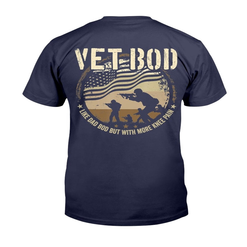 Veteran Tee Shirts, Vet Bod Like Dad Bod But More Knee Pain T-Shirt, Veterans Day Shirts