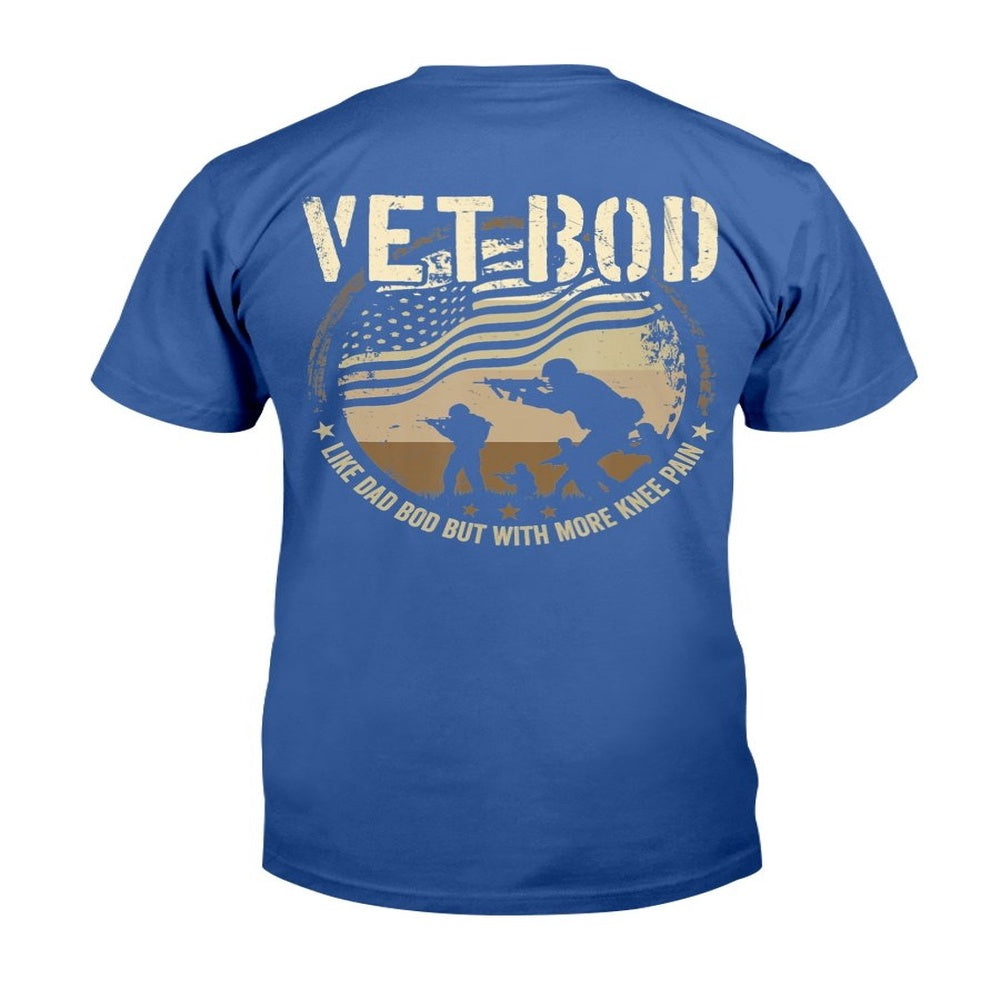 Veteran Tee Shirts, Vet Bod Like Dad Bod But More Knee Pain T-Shirt, Veterans Day Shirts