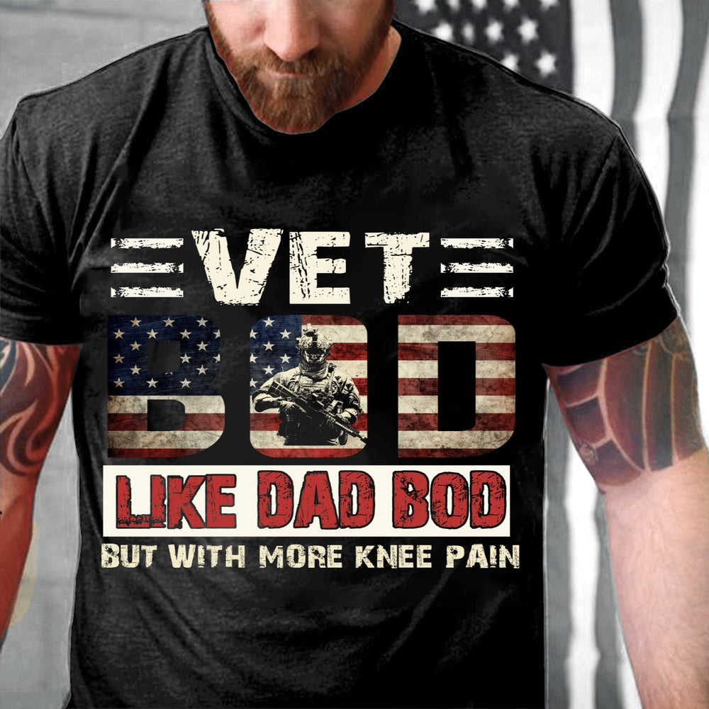 Veteran Tee Shirts, Vet Bod Like Dad Bod But With More Knee Pain T-Shirt, Veterans Day Shirts