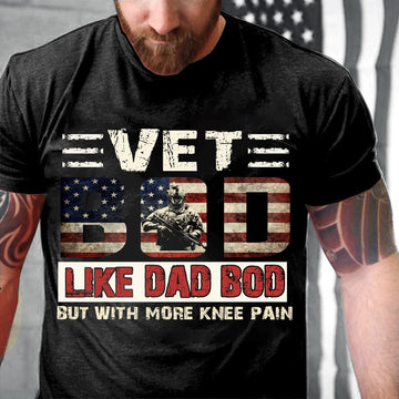 Veteran Tee Shirts, Vet Bod Like Dad Bod But With More Knee Pain T-Shirt, Veterans Day Shirts
