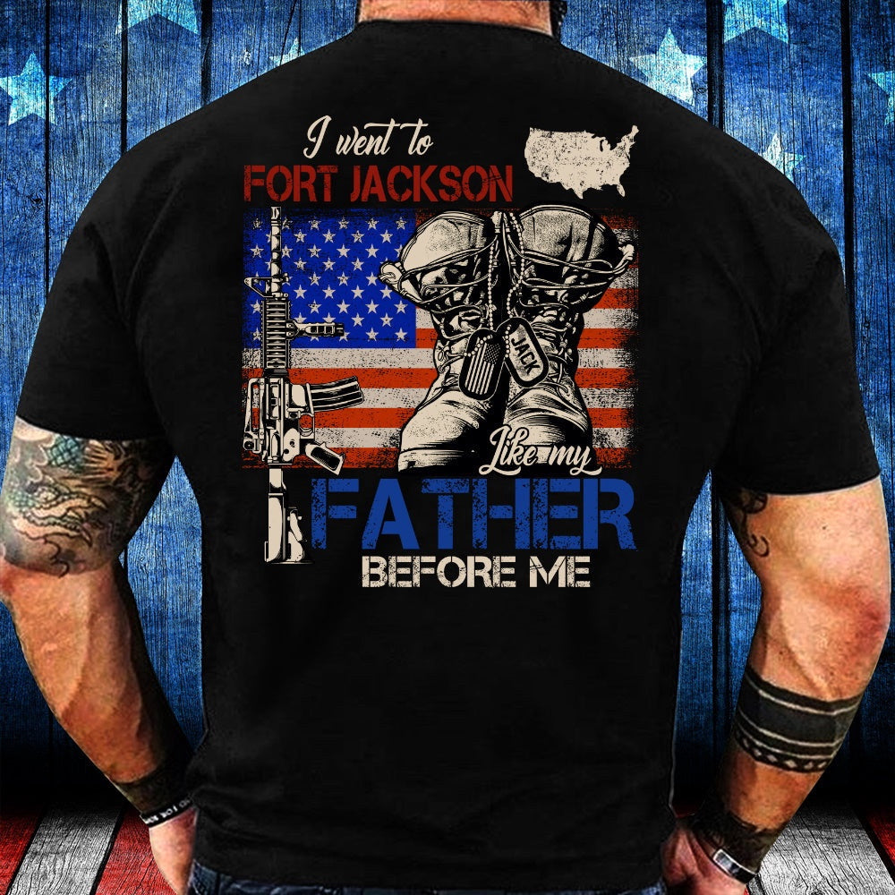Veteran Tee Shirts, Veteran Custom Shirt I Went To Fort Jackson Like My Father Before Me Personalized Gift T-Shirt, Veterans Day Shirts