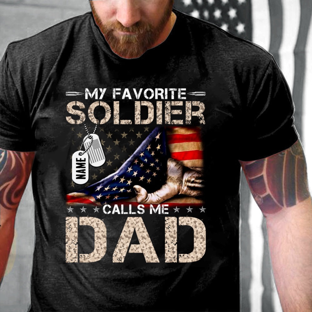 Veteran Tee Shirts, Veteran Custom Shirt My Favorite Soldier Calls Me Dad Personalized Gift T-Shirt, Veterans Day Shirts