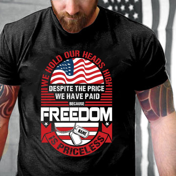 Veteran Tee Shirts, Veteran Custom Shirt We Hold Our Heads High Freedom Is Priceless Veteran T-Shirt, Veterans Day Shirts
