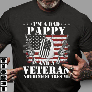 Veteran Tee Shirts, Veteran Dad Shirt I'm A Dad Pappy And A Veteran Nothing Scares Me T-Shirt Father's Day Gift, Veterans Day Shirts