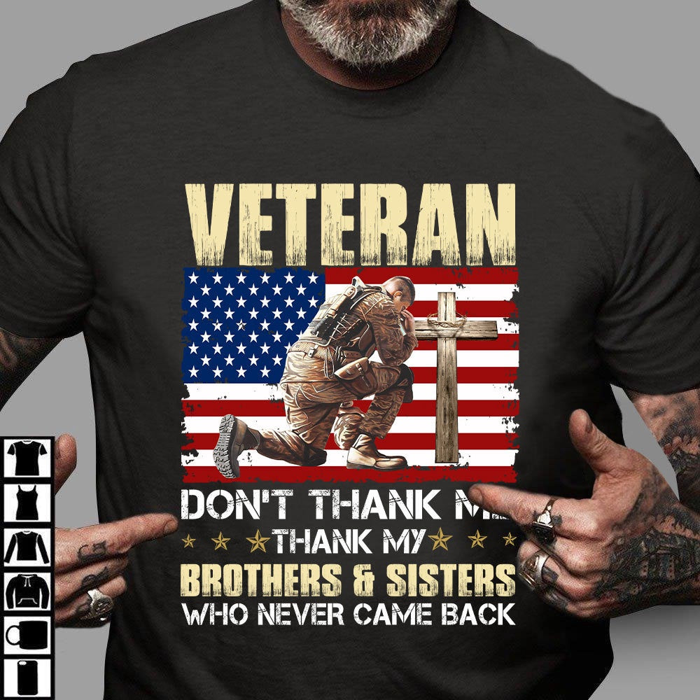 Veteran Tee Shirts, Veteran Day Shirt Veteran Don't Thank Me Thank My Brothers And Sisters T-Shirt, Veterans Day Shirts