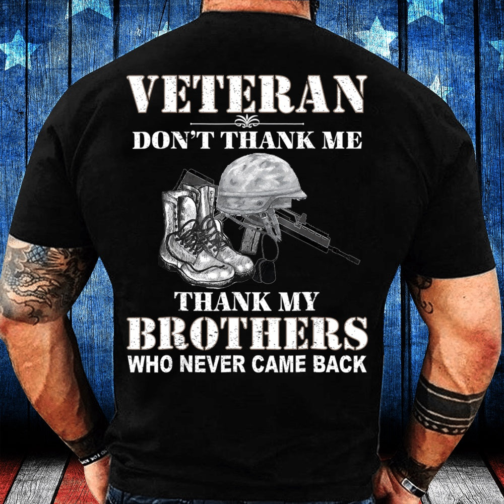 Veteran Tee Shirts, Veteran Don't Thank Me Thank My Brothers Veteran's T-Shirt, Veterans Day Shirts