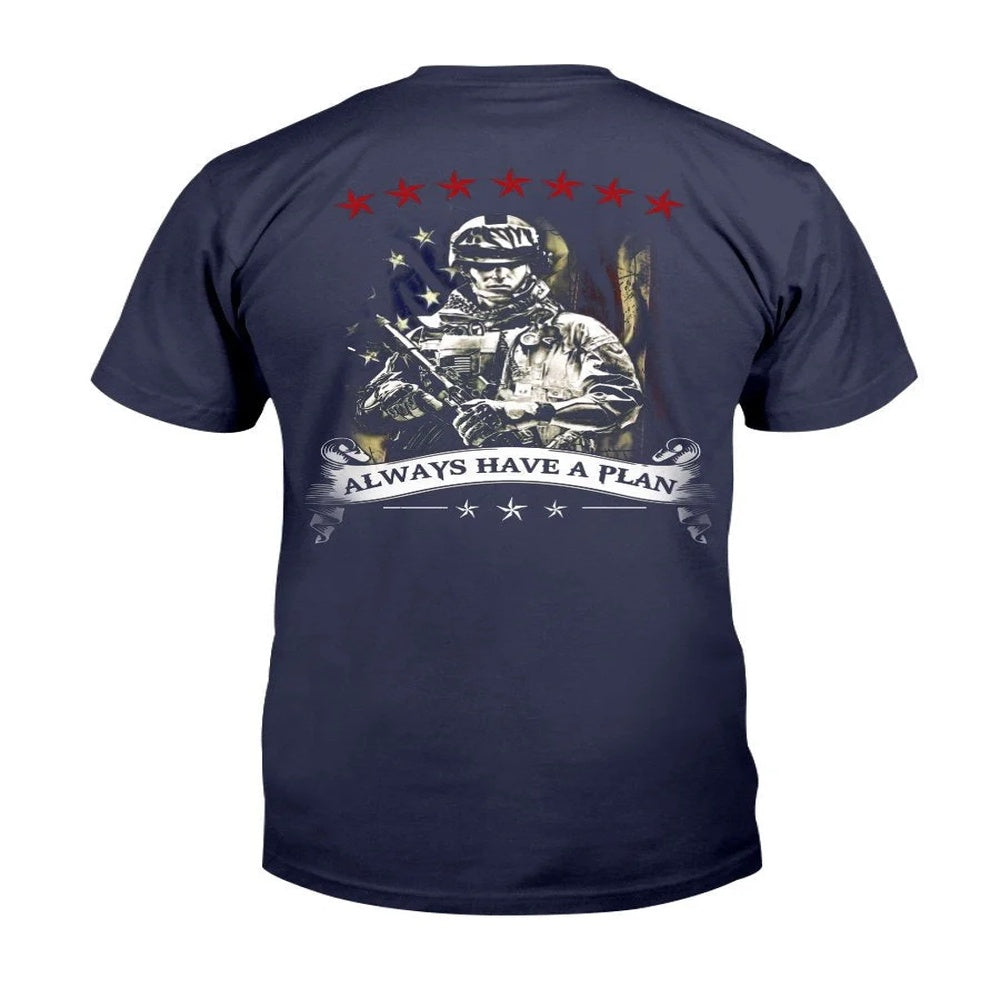 Veteran Tee Shirts, Veteran Shirt Always Have A Plan T-Shirt, Veterans Day Shirts