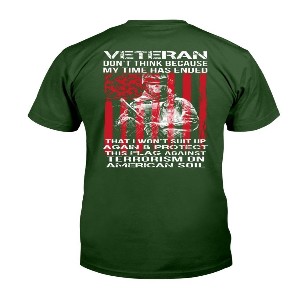 Veteran Tee Shirts, Veteran Shirt Don't Think Because My Time Has Ended That I Won't Suit Up Again T-Shirt, Veterans Day Shirts