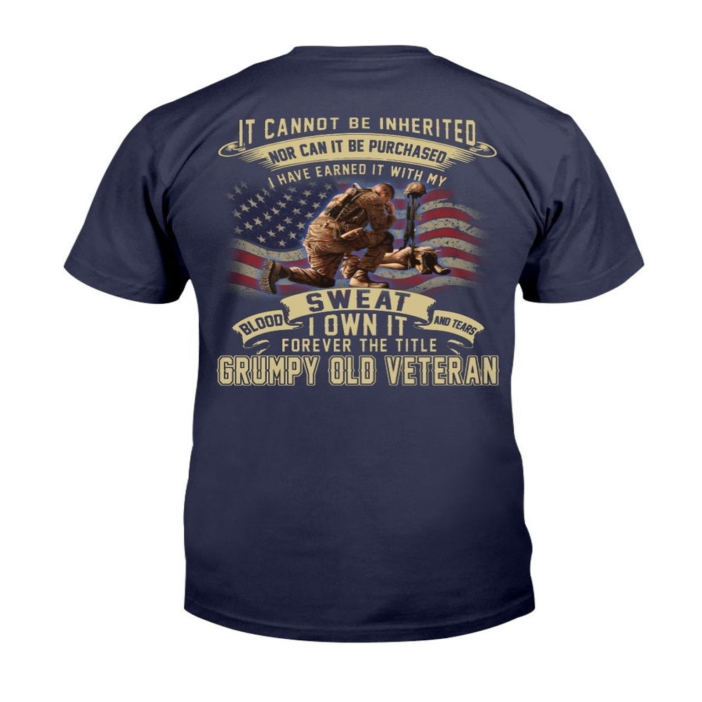 Veteran Tee Shirts, Veteran Shirt I Have Earned It With My Blood Sweat I Own It Grumpy Old Veteran T-Shirt, Veterans Day Shirts