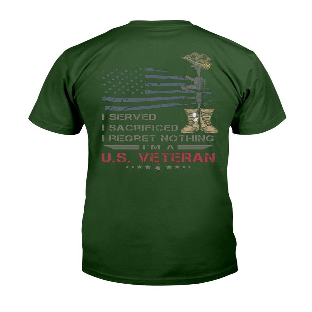Veteran Tee Shirts, Veteran Shirt I Served I Sacrificed I Regret Nothing I'm A US Veteran T-Shirt, Veterans Day Shirts