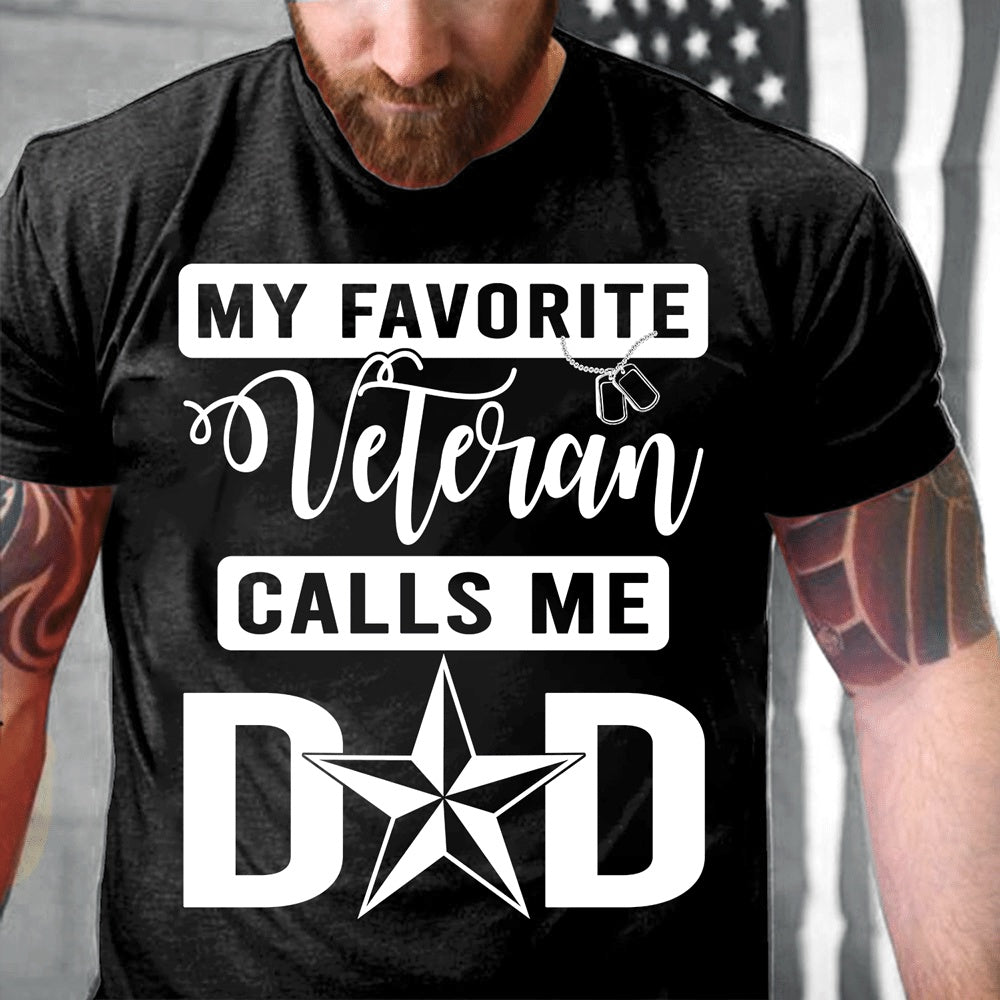 Veteran Tee Shirts, Veteran Shirt My Favorite Veteran Calls Me Dad T-Shirt, Veterans Day Shirts