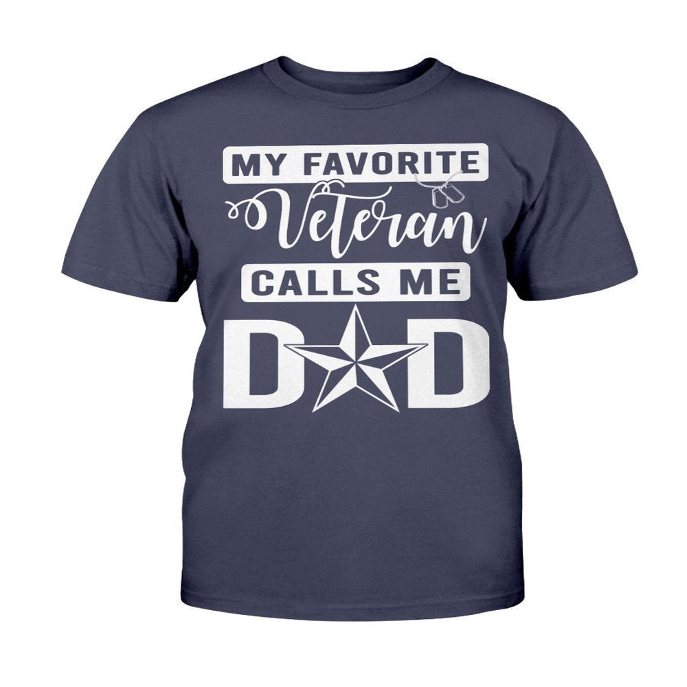 Veteran Tee Shirts, Veteran Shirt My Favorite Veteran Calls Me Dad T-Shirt, Veterans Day Shirts
