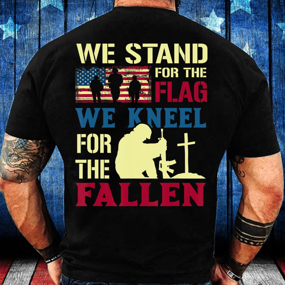 Veteran Tee Shirts, Veteran Shirt We Stand For The Flag We Kneel For The Fallen T-Shirt, Veterans Day Shirts