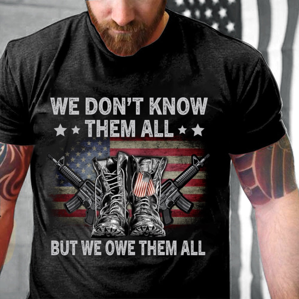 Veteran Tee Shirts, We Don't Know Them All But We Owe Them All Combat Boots T-Shirt, Veterans Day Shirts