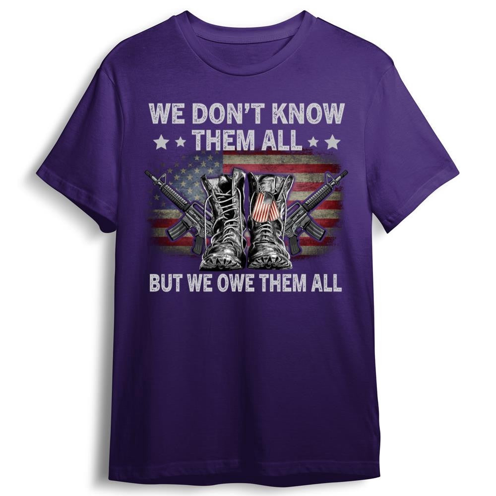 Veteran Tee Shirts, We Don't Know Them All But We Owe Them All Combat Boots T-Shirt, Veterans Day Shirts