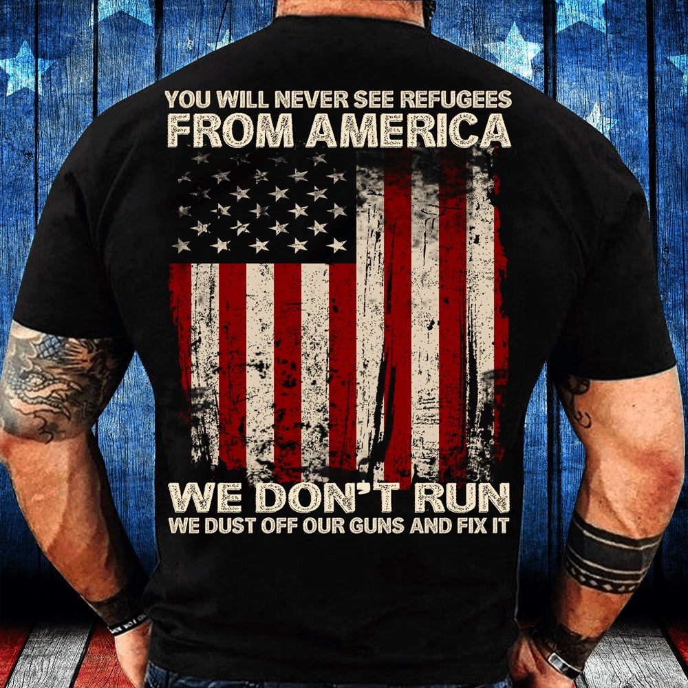Veteran Tee Shirts, We Don't Run We Dust Off Our Guns And Fix It T-Shirt, Veterans Day Shirts