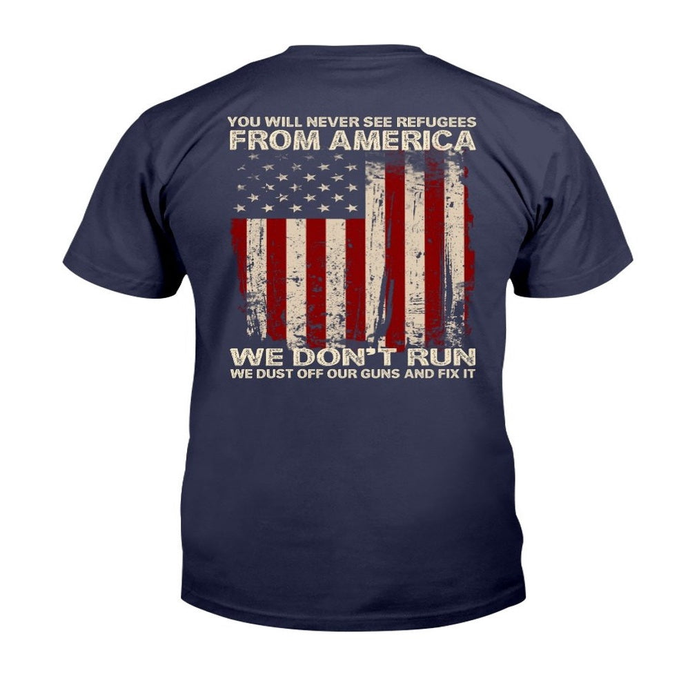 Veteran Tee Shirts, We Don't Run We Dust Off Our Guns And Fix It T-Shirt, Veterans Day Shirts