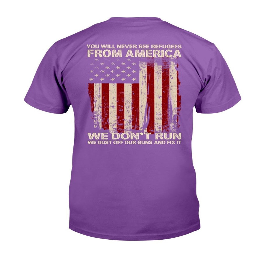 Veteran Tee Shirts, We Don't Run We Dust Off Our Guns And Fix It T-Shirt, Veterans Day Shirts