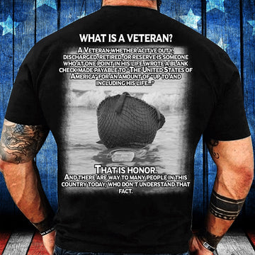 Veteran Tee Shirts, What Is An Veteran That Is An Honor T-Shirt, Veterans Day Shirts