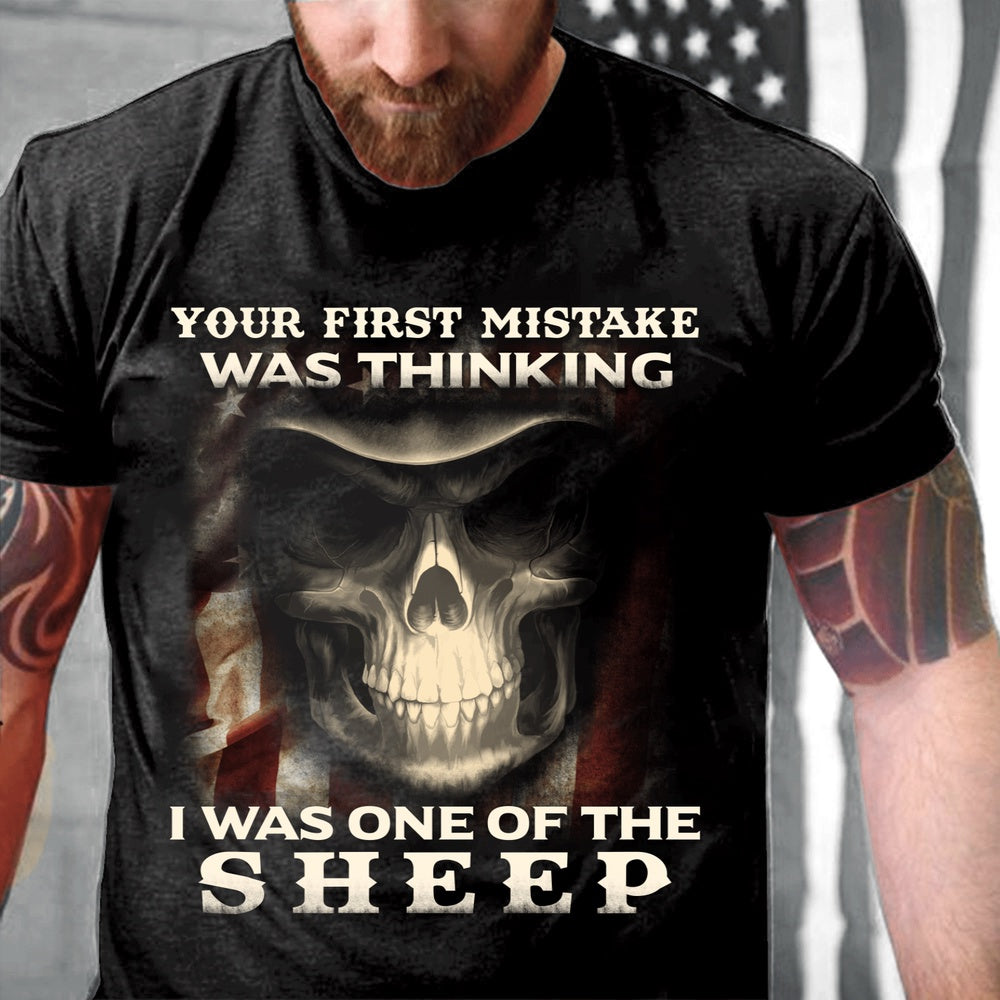 Veteran Tee Shirts, Your First Mistake Was Thinking I Was One Of The Sheep T-Shirt, Veterans Day Shirts