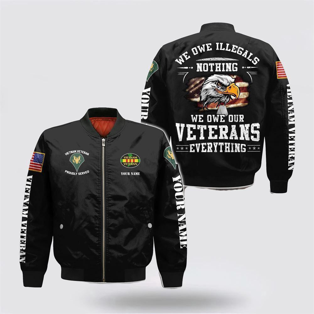 Veterans Bomber Jacket, Custom Name Vietnam Veteran Military We Owe Our Everything Bomber Jacket