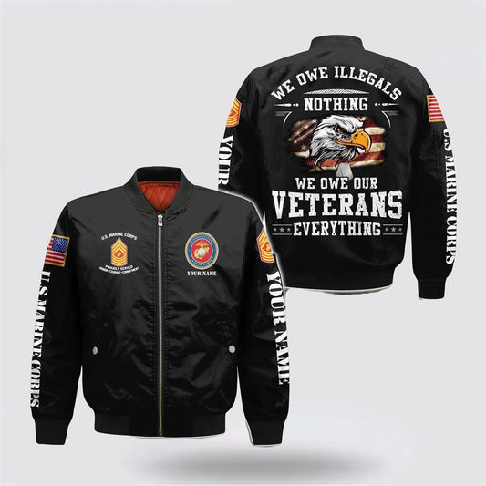 Veterans Bomber Jacket, Personalized Name US Marine Corps Military We Owe Our Veterans Everything Baseball Jacket