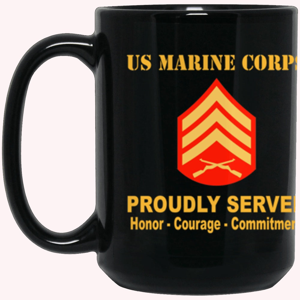 Veterans Mug, USMC E-5 Sergeant E5 Sgt Noncommissioned Officer Ranks Proudly Served Core Values Black Mug