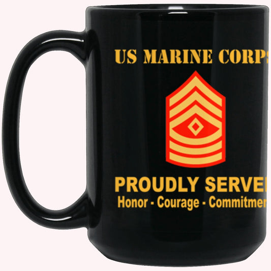 Veterans Mug, USMC E-8 First Sergeant E8 1stSg Senior Enlisted Advisor Ranks Proudly Served Core Values Black Mug