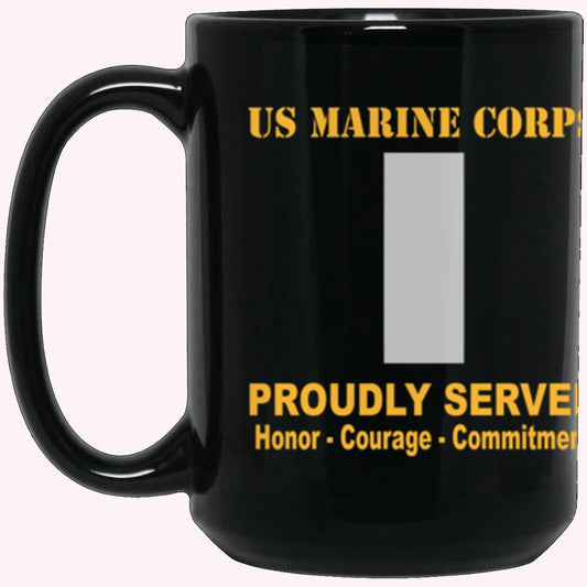 Veterans Mug, USMC O-2 First Lieutenant O2 1stLt O2 Commissioned Officer Ranks Proudly Served Core Values Black Mug