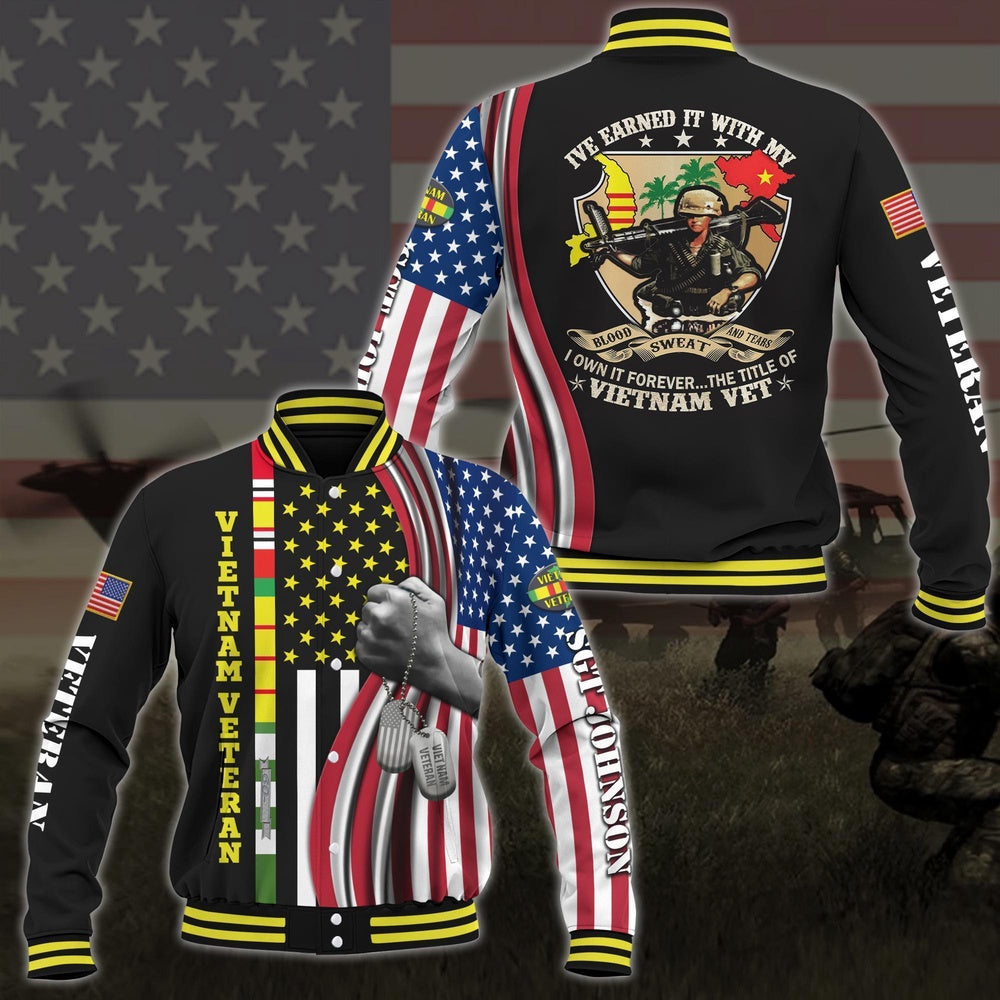 Vietnam Veteran Ive Earned It with My Blood Sweat and Tears Vietnam Veteran Baseball Jacket