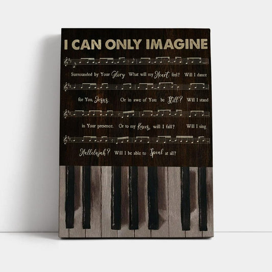 Vintage Piano Music Sheet I Can Only Imagine Canvas Poster