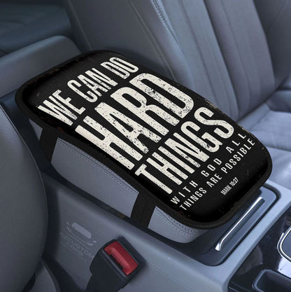 We Can Do Hard Things Car Center Console Cover, With God All Things Are Possible Mark 10 27, Christian Car Accessory