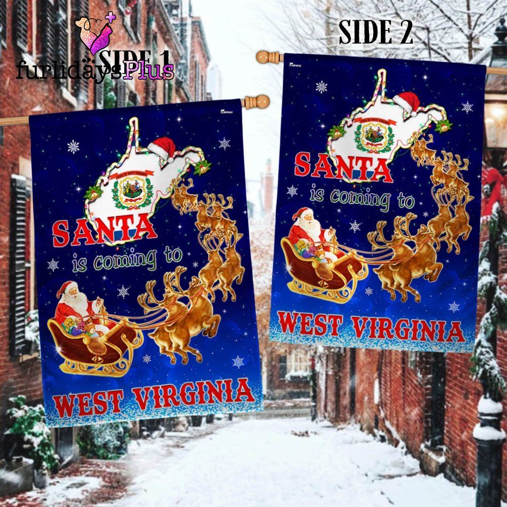 West Virginia Christmas Flag Santa Is Coming To West Virginia