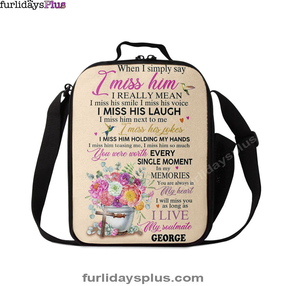 When I Simply Say I Miss Him Custom Name Lunchbag Lunch Bag, Christian Wall Lunchbag, Religious Lunchbag