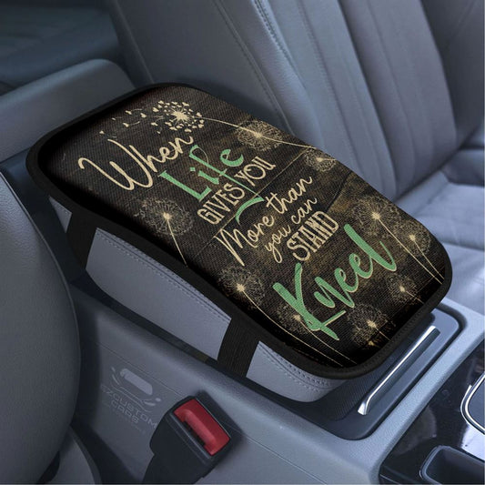When Life Gives You More Than You Can Stand Kneel Car Armrest Seat Cover, Bible Verse Car Center Console Cover, Scripture Car Accessory