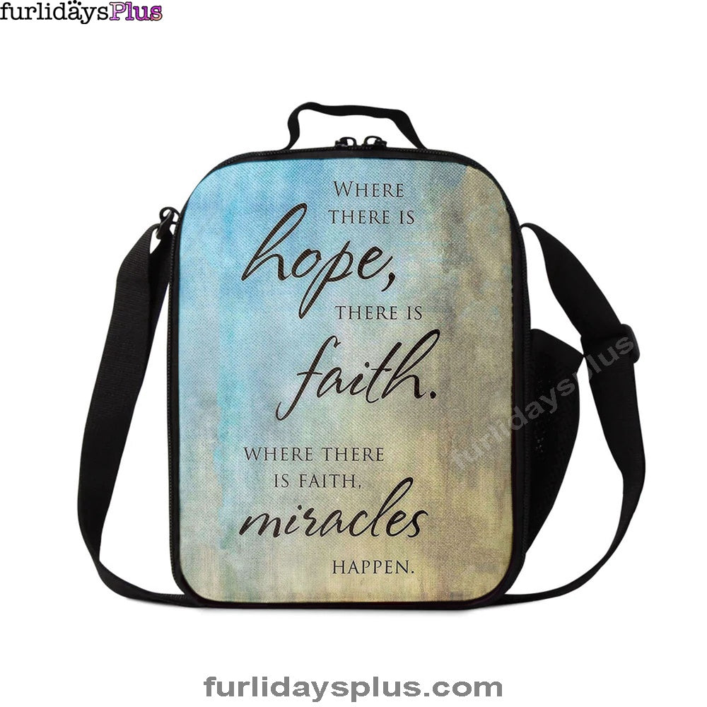 Where There Is Hope Faith Miracles Happen Lunchbag Lunch Bag, Christian Lunchbag Lunch Bag