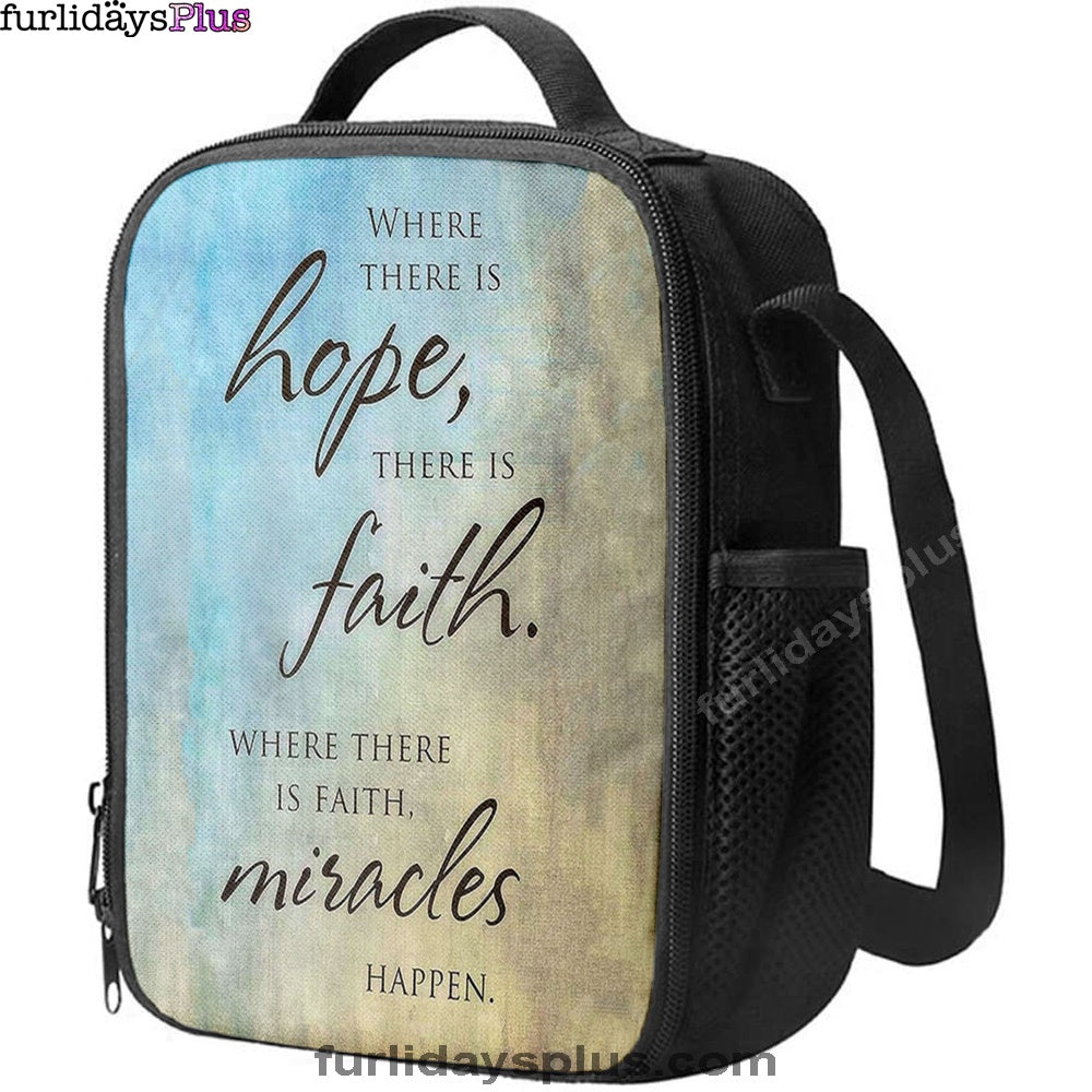 Where There Is Hope Faith Miracles Happen Lunchbag Lunch Bag, Christian Lunchbag Lunch Bag