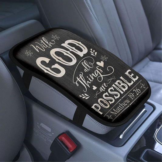 With God All Things Are Possible Matthew 1926 Bible Verse Car Armrest Seat Cover, Bible Verse Car Center Console Cover, Scripture Car Accessory